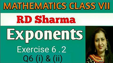 RD Sharma Class VII Mathematics|Class 7th RD Sharma Solutions|Ch-6 Exponents|Ex-6.2 Q6 (i) & (ii)