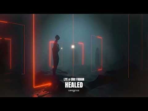 LYE & ERIC FABIAN - HEALED