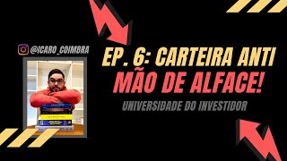 Episódio 6 - Carteira Anti Mão de Alface - Atualização e Rentabilidade