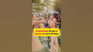 Khoảnh khắc nữ ca sĩ Hồ Quỳnh Hương, Lý Nhã Kỳ bắt hoa cưới của Vũ Cát Tường #vucattuong #vnetizen