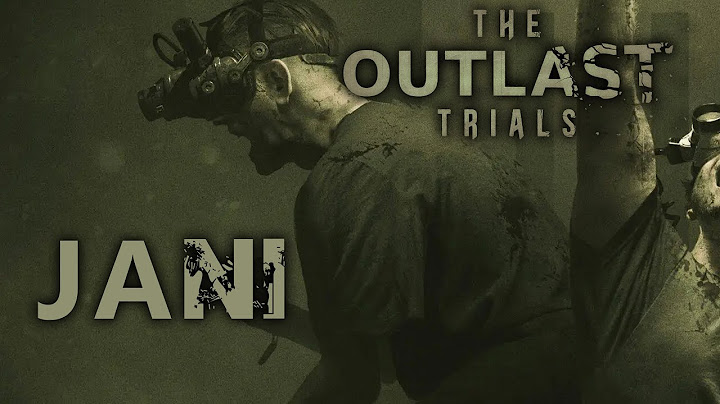 MULTICOOP FÉLÉS! | Jani | The Outlast Trials (PC) - 05.19. - 天天要闻