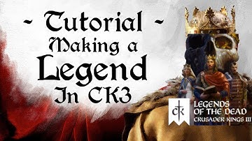 Creating Legends CK3 Modding Tutorial [1.15 & 1.16]
