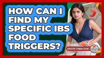 How Can I Find My Specific IBS Food Triggers?