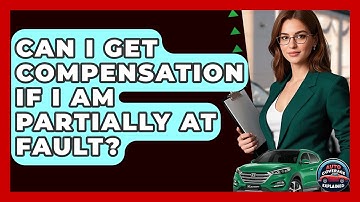 Can I Get Compensation If I Am Partially At Fault? - Auto Coverage Explained