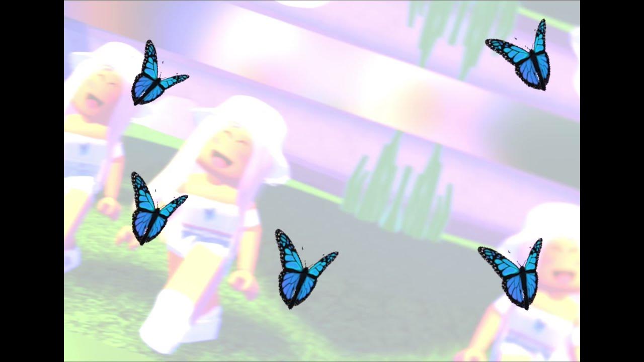 I should be over all the butterflies 🦋 Roblox edit YouTube