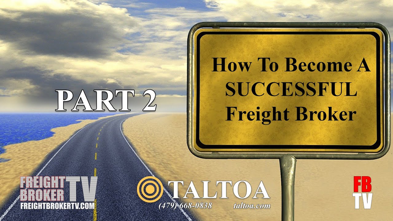 Part 2 In Our Series Of How To Become A Successful Freight Broker - YouTube