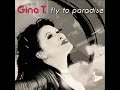 Gina T Fly To Paradise Gina T Fly To Paradise