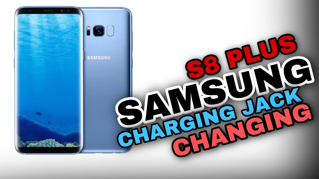 How to change samsung s8 plus charging jacks very easily - YouTube