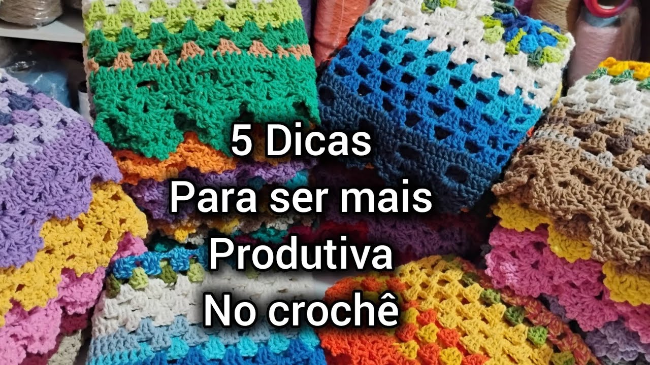 🌹 5 DICAS PARA SER MAIS PRODUTIVA NO CROCHÊ #crochet #dicas