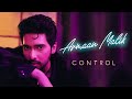 Armaan Malik - Control (Official Video)