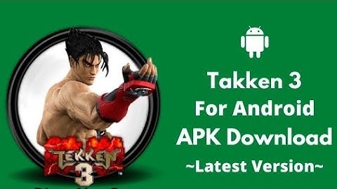 Tekken 3  download (30mb) 100% WORKING For android