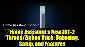 Home Assistant’s New ZBT-2 Thread/Zigbee Stick: Unboxing, Setup, and Features