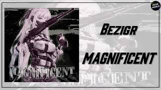 bezigr - MAGNIFICENT