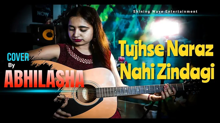 Tujhse Naraz Nahi Zindagi | Abhilasha Tyagi  | Lat...