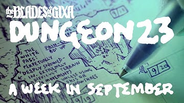 draw a megadungeon in a year(ish): a #dungeon23 week in september