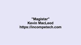 Kevin MacLeod ~ Magistar