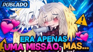 [DUBLADO] Era Apenas Uma MISSÃO, Mas...~ | O Filme | Gacha Club