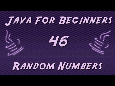 Learn Java for Beginners - 46 - Random Numbers