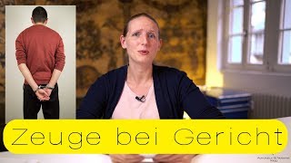 Die Zeugenaussage vor Gericht