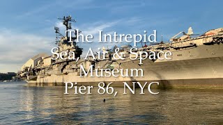 USS Intrepid, Sea, Air & Space Museum, Pier 86 NYC, in 4K