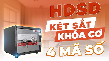 Hưỡng dẫn cách mở két sắt Việt Tiệp khóa cơ 4 mã số chi tiết| Két sắt Việt Tiệp
