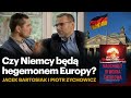 Czy Niemcy zdominują Europę i odbudują imperium? - Jacek Bartosiak i Piotr Zychowicz