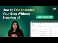 How to Edit & Update Your Blog Without Breaking It | Safe WordPress Staging Process
