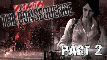 The Evil Within The Consequence Part 2 - Stop Running Leslie!! It