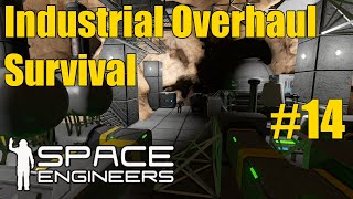 Space Engineers | Industrial Overhaul Survival Series #14