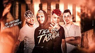 Kevin Do Recife & Os Cretinos - Vem Vem Menina Danada Taca Taca Essa Tabaca Remix Brega Funk