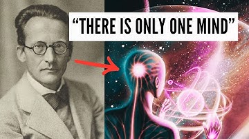 Erwin Schrödinger: "There Is Only One Mind"