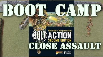 Bolt Action 2nd Ed Boot Camp #7 Close Assaults
