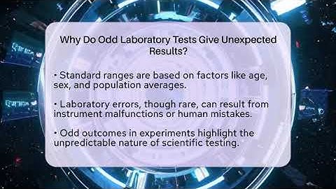 Why Do Odd Laboratory Tests Give Unexpected Results? - Strange Science HQ