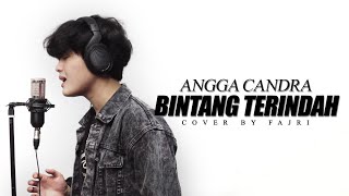 Angga Candra - Bintang Terindah Cover by Fajri