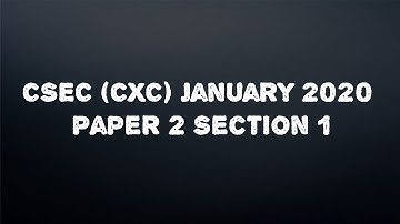 CSEC Mathematics January 2020 Paper 2 | Questions and Answers | Section 1 | AH Academy |