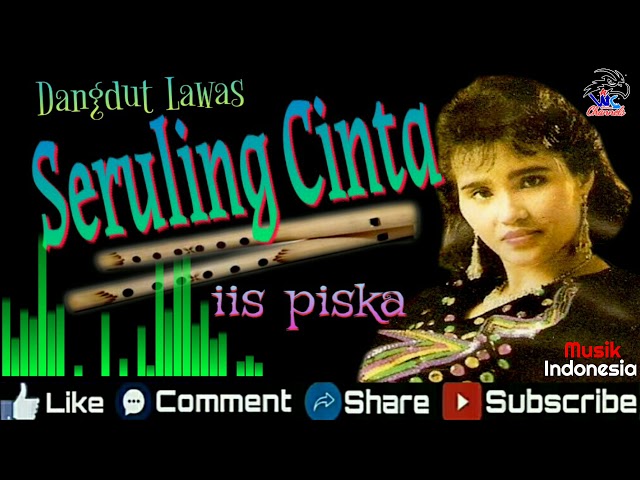 Dangdut Lawas _ Seruling Cinta _ iis piska _ Musik Indonesia class=