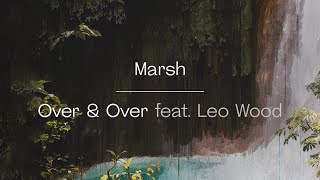 Marsh feat. Leo Wood - Over and Over