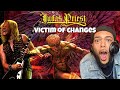 FIRST TIME HEARING Judas Priest - Victim Of Changes  REACTION