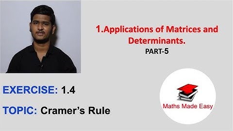 Applications of Matrices and Determinants - PART-5 | Cramer
