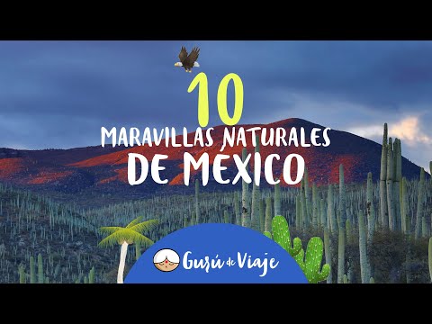 Video: Las 10 Maravillas Naturales de México