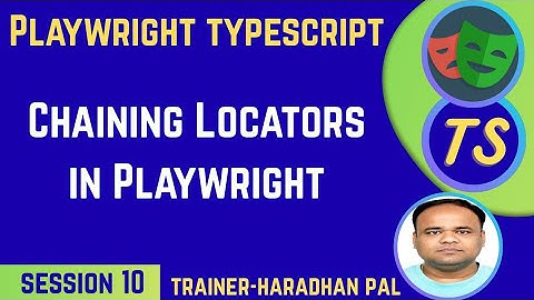 S#10: Chaining Locators in Playwright with TypeScript #playwright #typescript #playwrightcourse