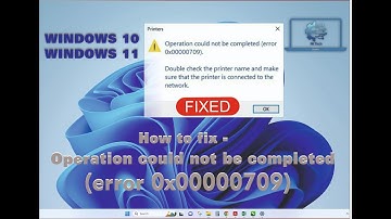 Operation Could Not be Completed Error 0x00000709 Windows 11 | error 0x0000bc4 Windows 11