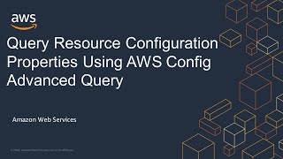 Query Resource Configuration Properties Using AWS Config Advanced Query