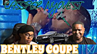 CASSPER NYOVEST - BENTLEY COUPE | REACTION