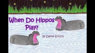 When Do Hippos Play? | Rhyming Bedtime Stories | Read Aloud | Children's  Stories | Story for Kids