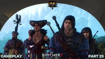 PRELUDE TO WAR IN KAEDWEN | The Witcher 2: Assassins of Kings | Gameplay (Part 25)