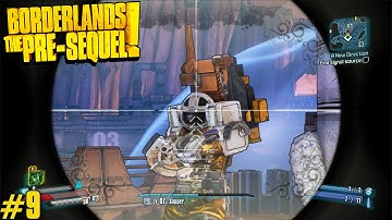 Borderlands The Pre Sequel Gameplay Walkthrough Part 9