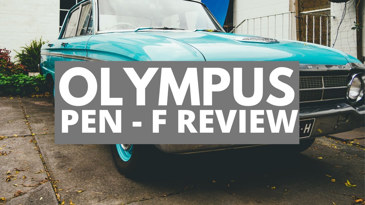 Olympus Pen F Review in 2019. Still a contender? — Micro Four Nerds