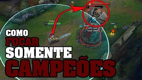 Como atacar só Campeões no lol?
