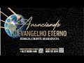 03/05/2024 - [21h] - Igreja Cristã Maranata - Programa Anunciando o Evangelho Eterno